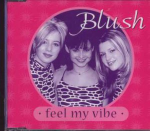 Blush - Feel My Vibe - UK  CD Single