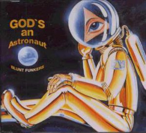 Blunt Funkers - God's An Astronaut - UK  CD Single
