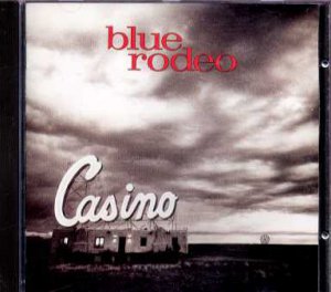 Blue Rodeo - Casino - German  CD