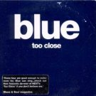 Blue - Too Close - UK Promo CD Single