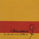 Bloodshed - The Soft Spoken Words Of Fallbrook - USA  CD Single