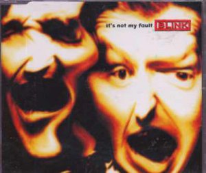 Blink - It's Not My Fault - UK  CD Single
