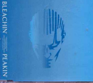 Bleachin' - Peakin' - UK CD Single