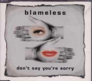 Blameless - Don't Say You're Sorry - UK  CD Single