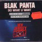 Blak Panta - Do What U Want - UK CD Single