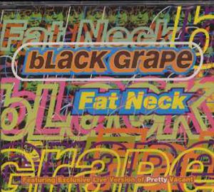 Black Grape - Fat Neck - UK  CD Single