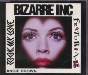 Bizarre Inc feat Angie Brown - Took My Love - UK  CD Single