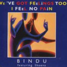 Bindu ft Sheena - We've Got Feelings Too - UK  CD Single
