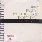 Billy Franks - What If Christ Didn't Die On The Cross? - UK  CD Single