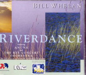 Bill Whelan feat Anuna - Riverdance - UK  CD Single