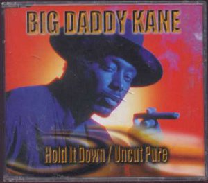 Big Daddy Kane - Hold It Down /Uncut Pure - UK  CD Single