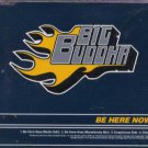 Big Buddha - Be Here Now - UK  CD Single