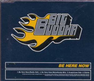 Big Buddha - Be Here Now - UK  CD Single