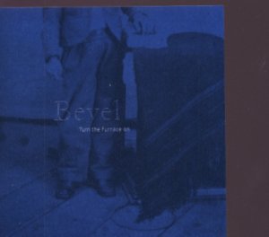 Bevel - Turn The Furnace On - UK  CD