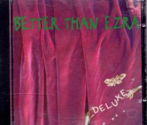 Better Than Ezra - Deluxe - UK  CD