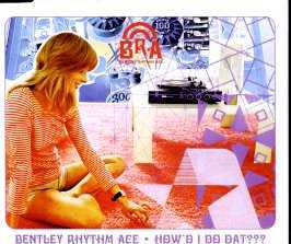Bentley Rhythm Ace - How'd I Do Dat??? - UK CD Single