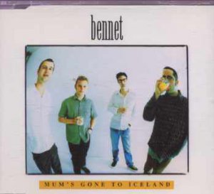 Bennet - Mum's Gone To Iceland - UK  CD Single