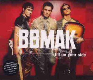 BBMAK - Still On Your Side - UK  CD Single