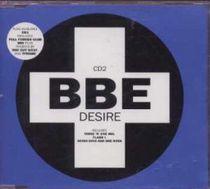 BBE - Desire - UK  CD Single