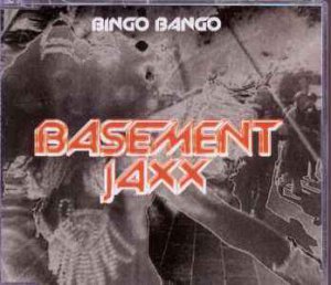 Basement Jaxx - Bingo Bango - UK CD Single