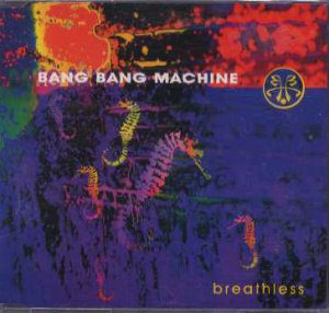 Bang Bang Machine - Breathless - UK  CD Single