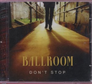 Ballroom - Don't Stop - UK  CD Single