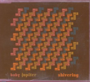 Baby Jupiter - Shivering - UK  CD Single