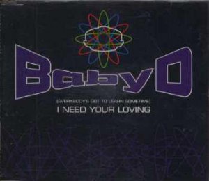 Baby D - I Need Your Loving - UK  CD Single