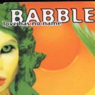 Babble - Love Has No Name - UK Promo  CD Single