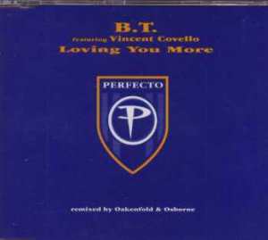 B.T. ft Vincent Covello - Loving You More - UK CD Single