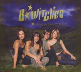 B*Witched - I Shall Be There - UK  CD Single