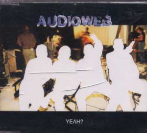 Audioweb - Yeah? - UK  CD Single