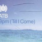 ATB - 9PM (Till I Come) - UK CD Single