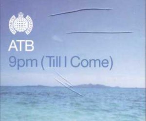 ATB - 9PM (Till I Come) - UK CD Single