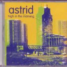 Astrid - High In The Morning - UK CD Single