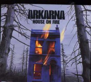 Arkarna - House On Fire - UK  CD Single