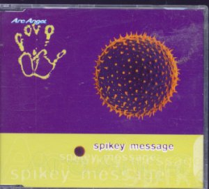 Arc Angel - Spikey Message - UK  CD Single