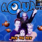 Aqua - My Oh My - UK CD Single