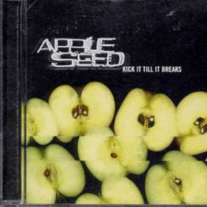 Apple Seed - Kick It Till It Breaks - UK  CD