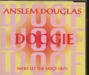 Anslem Douglas - Doggie (Who Let The Dogs Out) - UK  CD Single