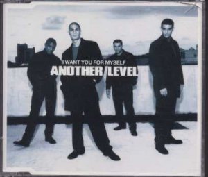 Another Level - I Want You For Myself - UK  CD Single