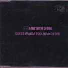 Another Level - Guess I Was A Fool - UK Promo  CD Single