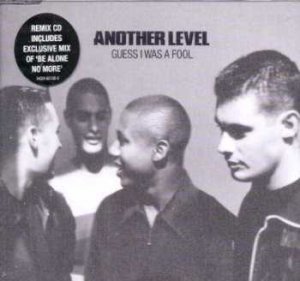 Another Level - Guess I Was A Fool - UK CD Single