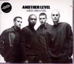 Another Level - Guess I Was A Fool - UK  CD Single