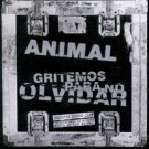 Animal 6 - Gritemos Para No Olvidar - UK CD Single
