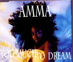 Amma - Too Much To Dream - UK  CD Single