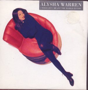 Alysha Warren - I Thought I Meant The World To You - UK  CD Single