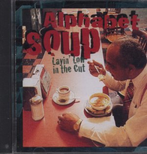 Alphabet Soup - Layin' Low In The Cut - UK  CD