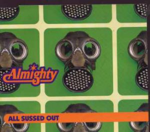 Almighty - All Sussed Out - UK  CD Single