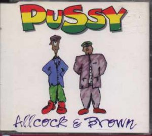 Allcock & Brown - Pussy - UK  CD Single